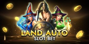 land auto slot bet